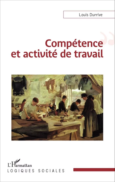 Compétence et activité de travail - Louis Durrive - Editions L'Harmattan