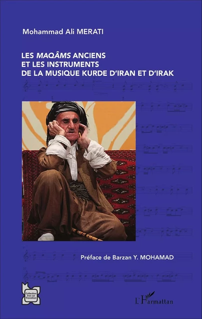 Les <em>maqâms </em>anciens et les instruments de la musique kurde d'Iran et d'Irak - Mohammad Ali Merati - Editions L'Harmattan