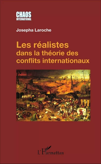 Les réalistes dans la théorie des conflits internationaux - Josepha Laroche - Editions L'Harmattan