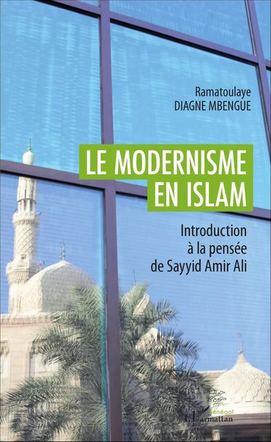 Le modernisme en Islam - Ramatoulaye Diagne Mbengue - Editions L'Harmattan