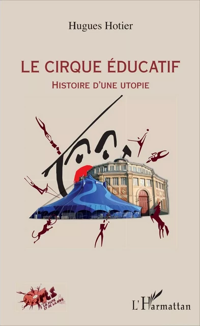 Le cirque éducatif - Hugues Hotier - Editions L'Harmattan