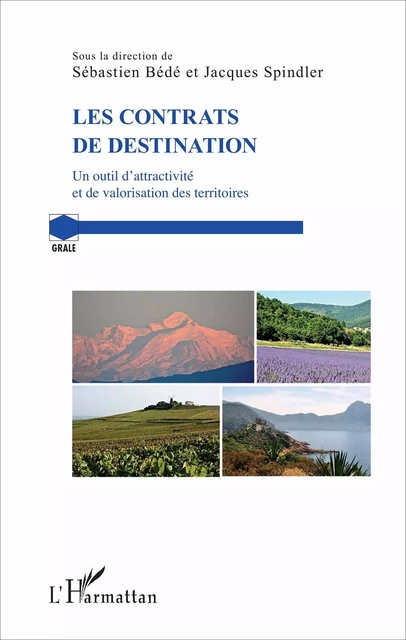 Les contrats de destination - Jacques Spindler, Sébastien Bédé - Editions L'Harmattan