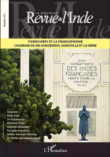 Pondichéry et la francophonie - Kiran Vyas, Douglas Gressieux, Dr Nallam Venkataramayya, Raphaël Malangin, Dr Kireet Joshi, Olivier Germain-Thomas,  Satprem, Sri Aurobindo - Editions L'Harmattan