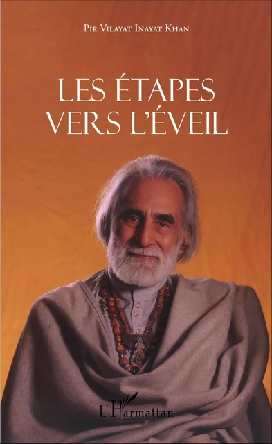 Les étapes vers l'éveil - Pir Vilayat Inayat Khan - Editions L'Harmattan