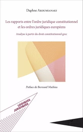 Les rapports entre l'ordre juridique constitutionnel et les ordres juridiques européens