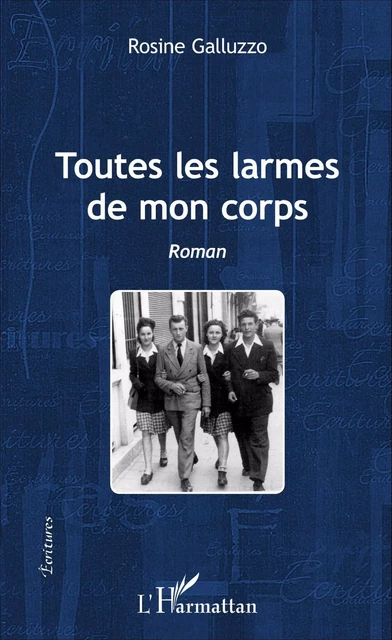 Toutes les larmes de mon corps - Rosine Galluzzo - Editions L'Harmattan