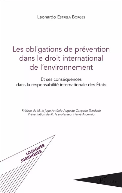 Les obligations de prévention dans le droit international de l'environnement - Leonardo Estrela Borges - Editions L'Harmattan