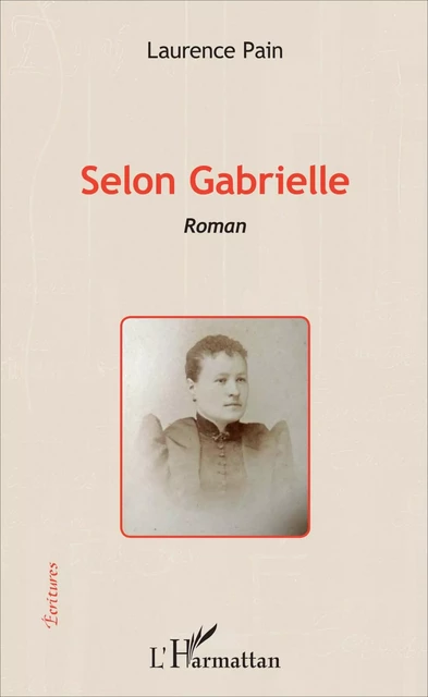 Selon Gabrielle - Laurence Pain - Editions L'Harmattan