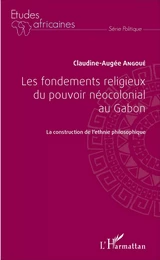 Les fondements religieux du pouvoir néocolonial au Gabon