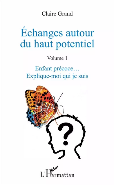 Échanges autour du haut potentiel - Claire Grand - Editions L'Harmattan