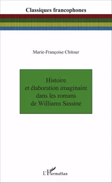 Histoire et élaboration imaginaire dans les romans de Williams Sassine