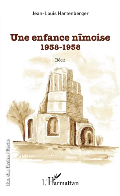 Une enfance nîmoise - Jean-Louis Hartenberger - Editions L'Harmattan