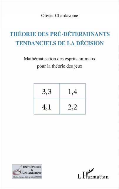 Théorie des pré-déterminants tendanciels de la décision - Olivier Chardavoine - Editions L'Harmattan