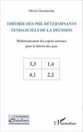 Théorie des pré-déterminants tendanciels de la décision