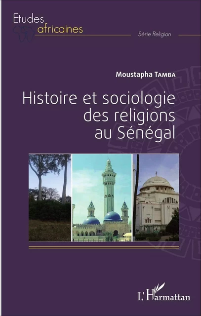 Histoire et sociologie des religions au Sénégal - Moustapha Tamba - Editions L'Harmattan