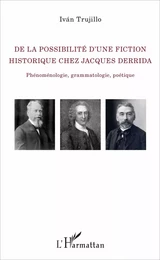 De la possibilité d'une fiction historique chez Jacques Derrida