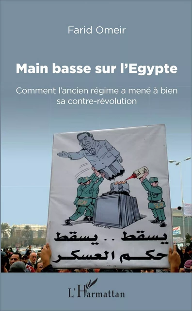 Main basse sur l'Egypte - Farid Omeir - Editions L'Harmattan