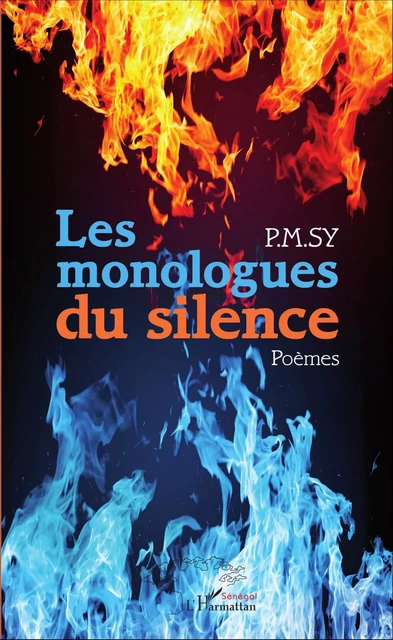 Les monologues du silence. Poèmes - P.M. Sy - Editions L'Harmattan