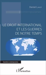 Le droit international et les guerres de notre temps