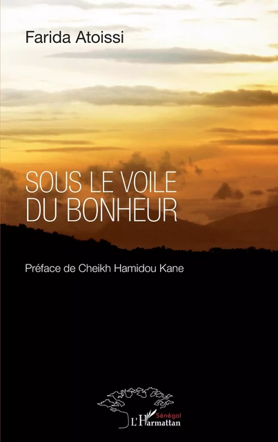 Sous le voile du bonheur - Farida Atoissi - Editions L'Harmattan