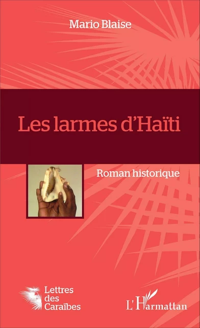 Les larmes d'Haïti -  Blaise mario - Editions L'Harmattan