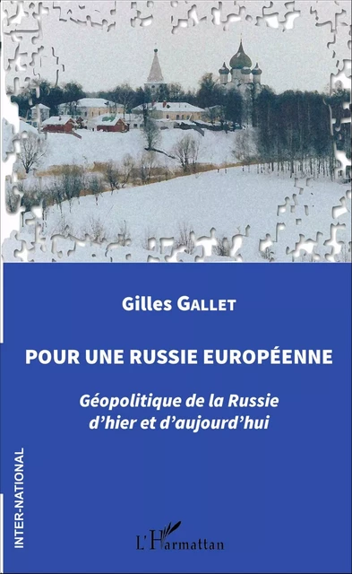 Pour une Russie européenne - Gilles Gallet - Editions L'Harmattan