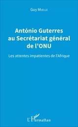 Antonio Guterres au Secrétariat général de l'ONU