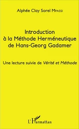 Introduction à la Méthode Herméneutique de Hans-Georg Gadamer