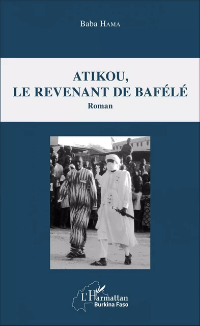 Atikou, le revenant de Bafélé - Baba Hama - Editions L'Harmattan