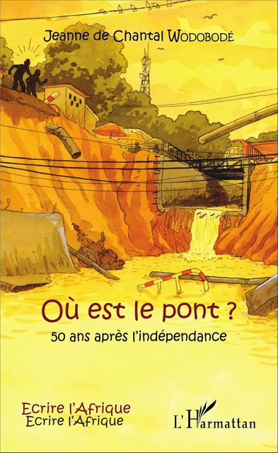 Où est le pont ? - Jeanne de Chantal Wodobodé - Editions L'Harmattan