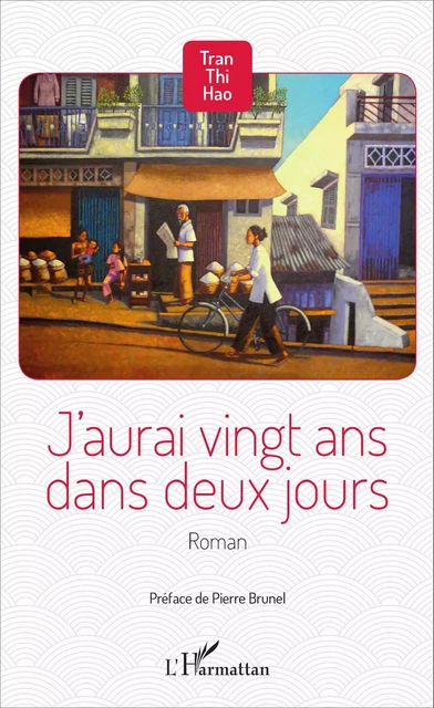 J'aurai vingt ans dans deux jours - Tran Thi Hao - Editions L'Harmattan