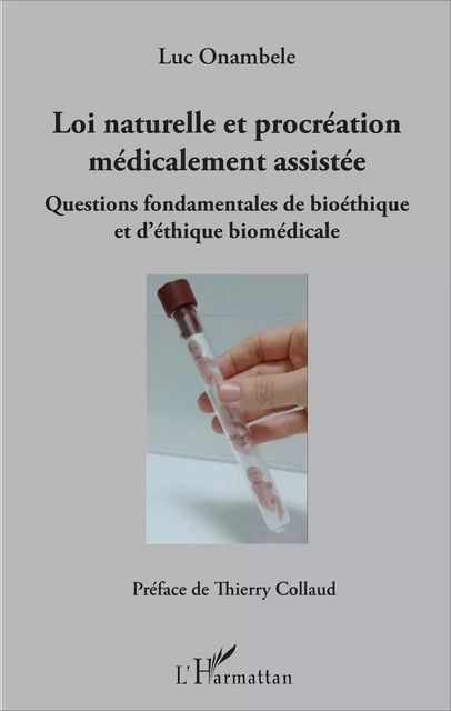 Loi naturelle et procréation médicalement assistée - Luc Onambele - Editions L'Harmattan