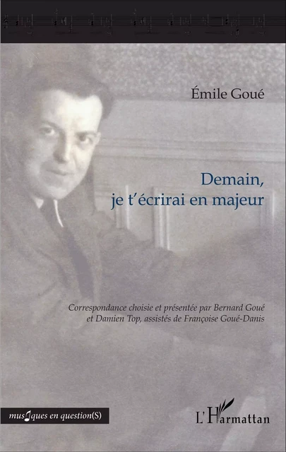 Demain, je t'écrirai en majeur - Émile Goué - Editions L'Harmattan