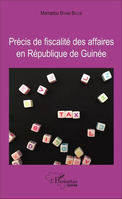 Précis de fiscalité des affaires en République de Guinée - Mamadou Bombi Balde - Editions L'Harmattan