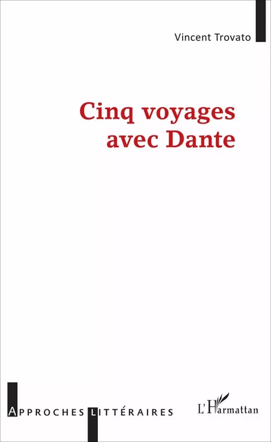 Cinq voyages avec Dante - Vincent Trovato - Editions L'Harmattan