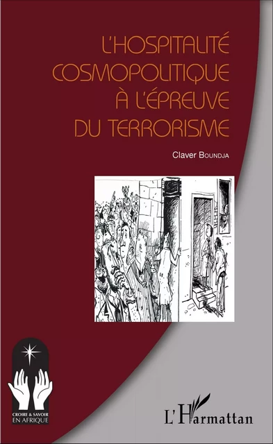 L'hospitalité cosmopolitique à l'épreuve du terrorisme - Claver Boundja - Editions L'Harmattan