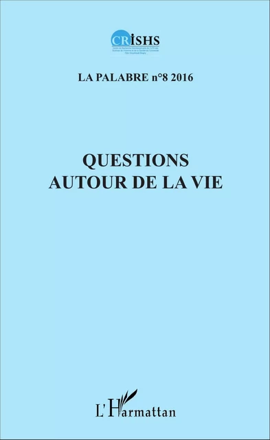 Questions autour de la vie - Jean Patrice Ake - Editions L'Harmattan