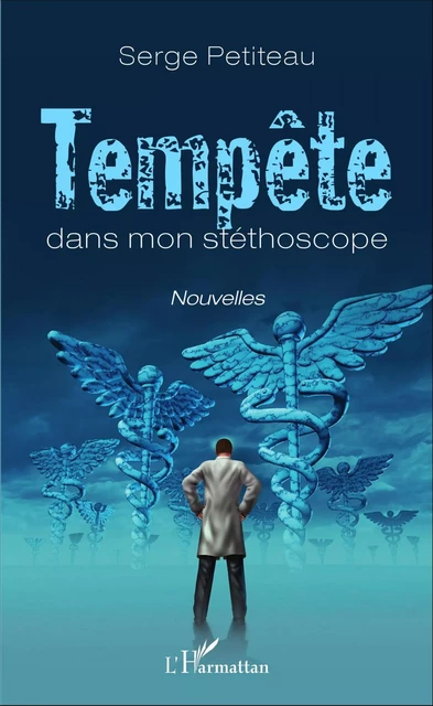 Tempête dans mon stéthoscope - Serge Petiteau - Editions L'Harmattan