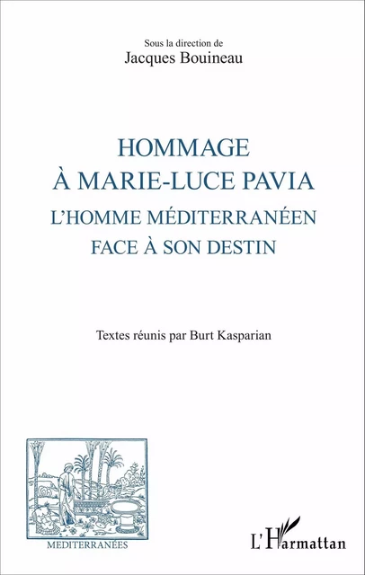 Hommage à Marie-Luce Pavia - association Méditerranées Bouineau Jacques - Editions L'Harmattan