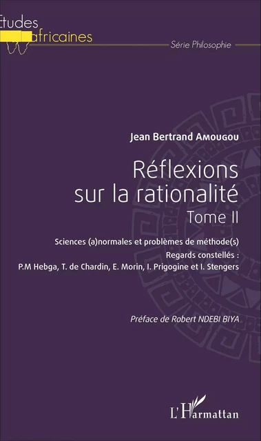 Réflexions sur la rationalité Tome II - Jean bertrand Amougou - Editions L'Harmattan