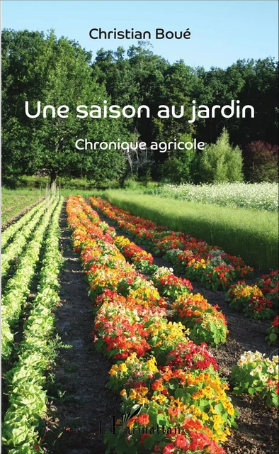 Une saison au jardin - Christian Boué - Editions L'Harmattan