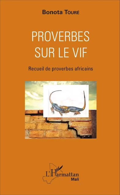 Proverbes sur le vif - Bonota Touré - Editions L'Harmattan