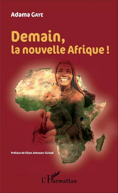 Demain, la nouvelle Afrique ! - Adama Gaye - Editions L'Harmattan