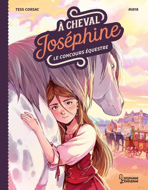 A cheval, Joséphine ! Tome 1 Le concours équestre -  Tess Corsac - Larousse