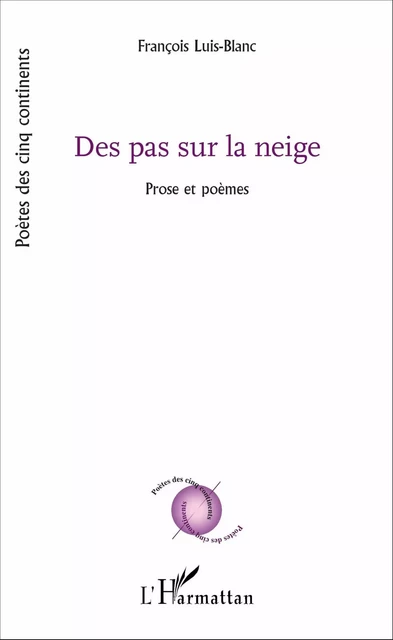 Des pas sur la neige - François Luis-Blanc - Editions L'Harmattan