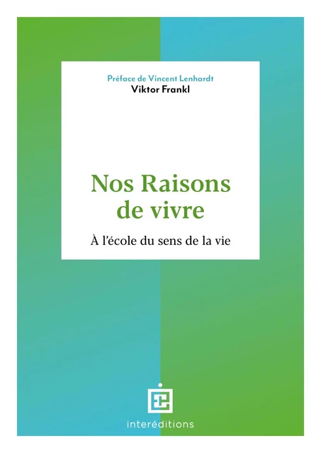 Nos raisons de vivre - Viktor Frankl - InterEditions