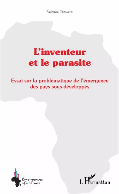 L'inventeur et le parasite - Bachirou Oumarou - Editions L'Harmattan