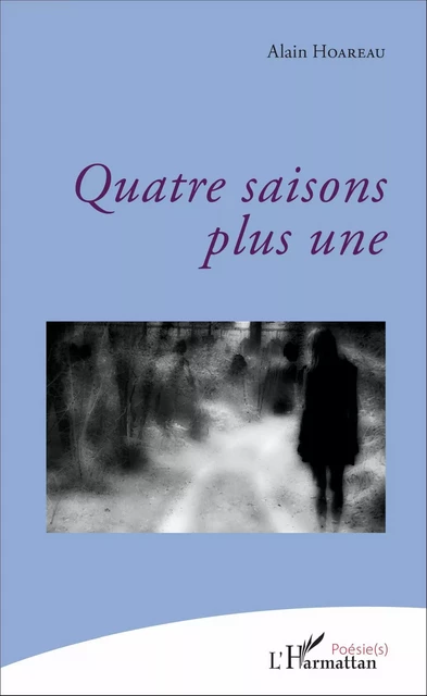 Quatre saisons plus une - Alain Hoareau - Editions L'Harmattan