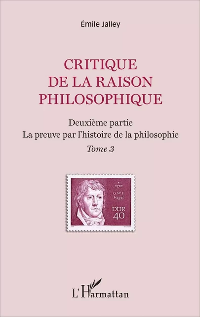 Critique de la raison philosophique - Emile Jalley - Editions L'Harmattan