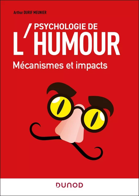 Psychologie de l'humour - Arthur Durif Meunier - Dunod